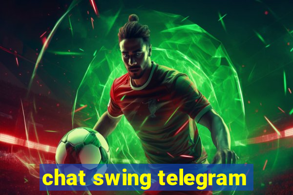 chat swing telegram